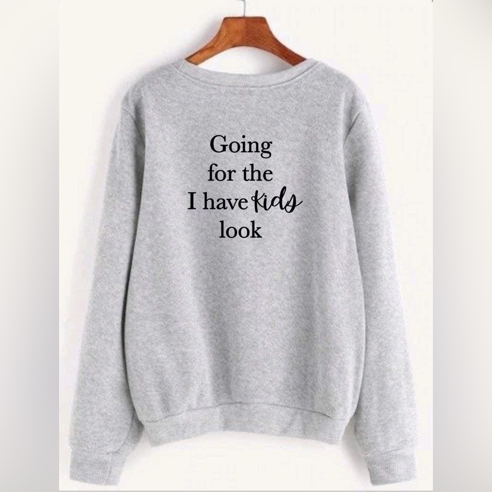 Going for the I have kids look pullover